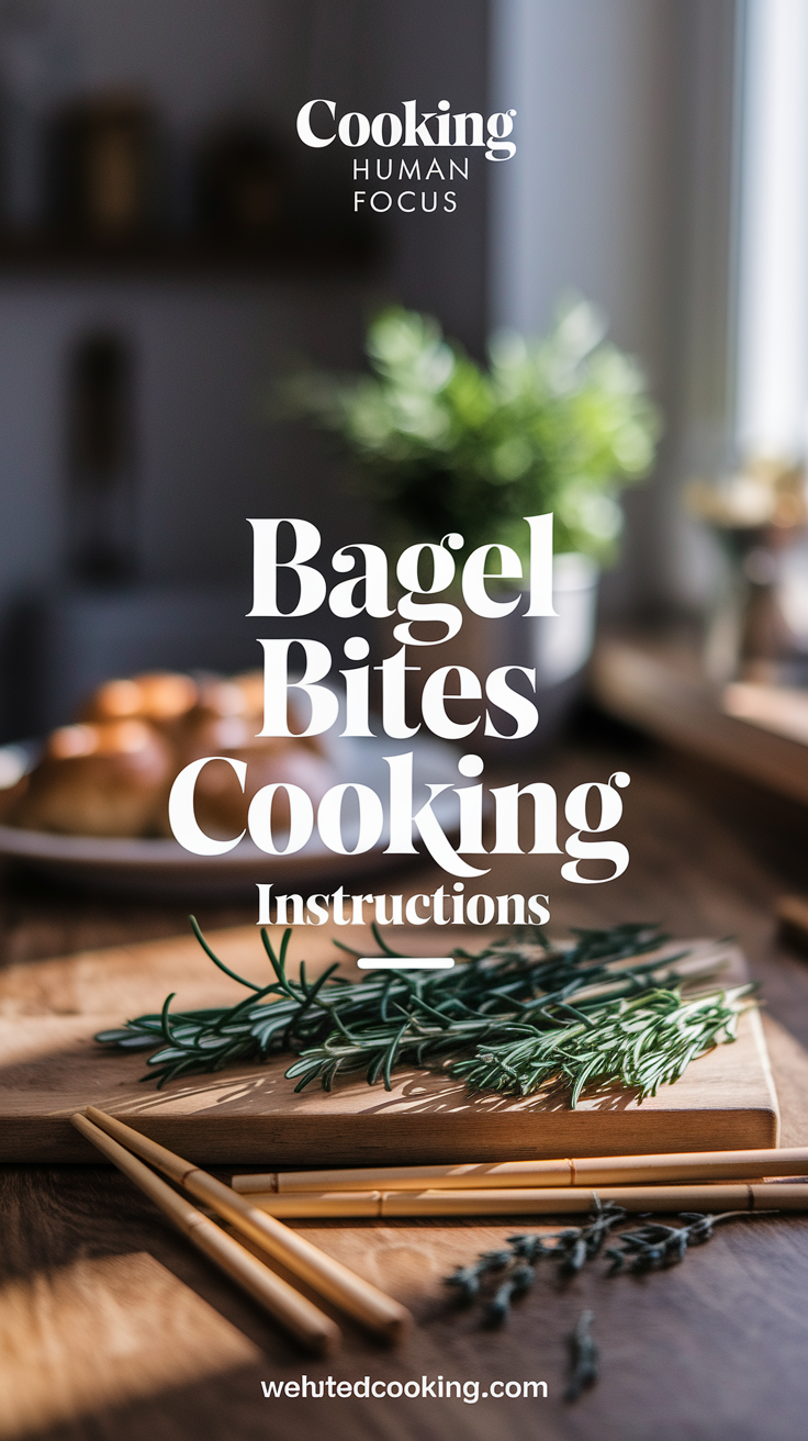Bagel Bites Cooking Instructions