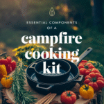 Essential Components of a Campfire Cooking Kit