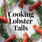 Mastering the Art of Cooking Lobster Tails: Techniques and Tips