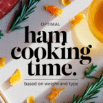 Optimal Ham Cooking Time Based on Weight and Type