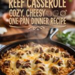 French Onion Beef Rice Casserole  Cozy, Cheesy One-pan Dinner Recipe