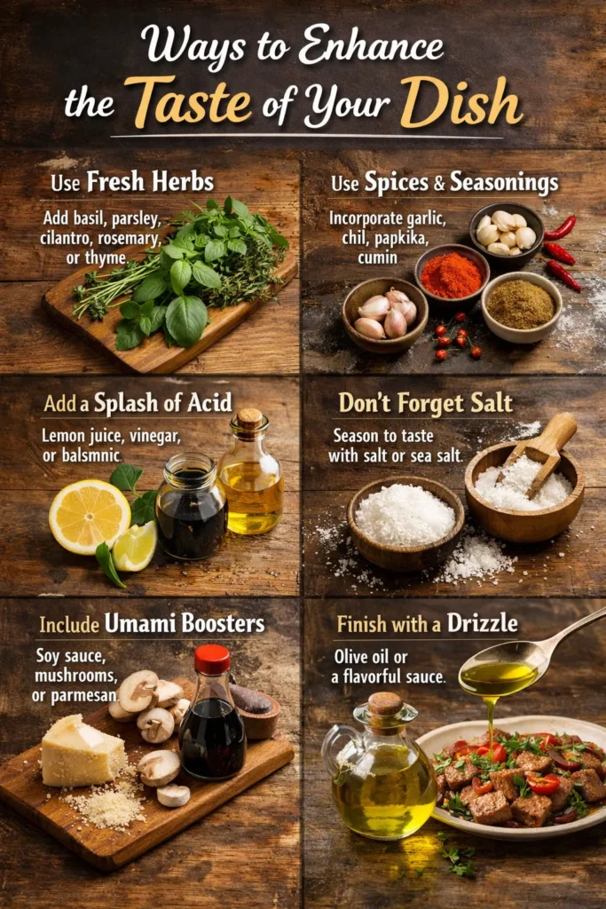 Below Are Some Ways To Enhance The Taste Of Your Dish